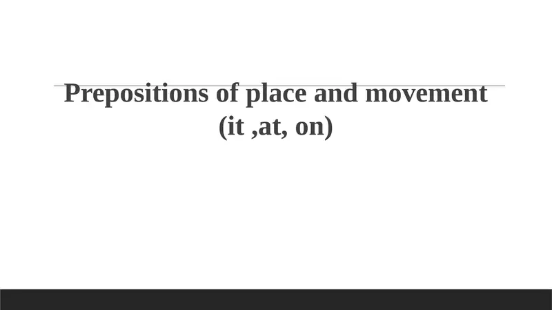 Prepositions of Place and Movement: An Introduction