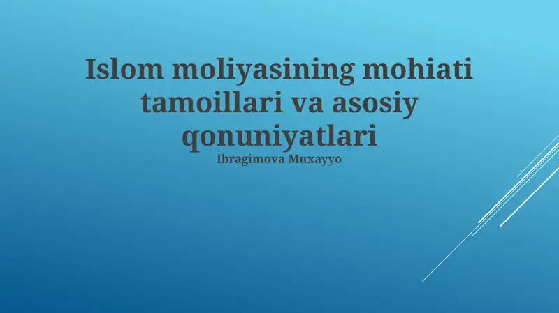 Islom moliyasining mohiati tamoillari va asosiy qonuniyatlari