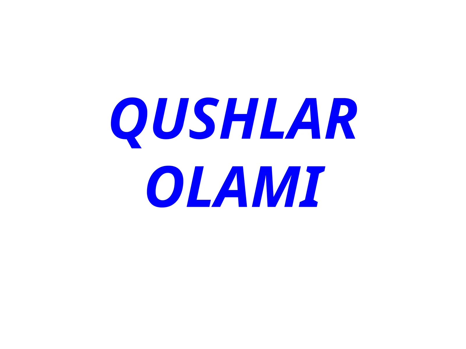 QUSHLAR OLAMI
