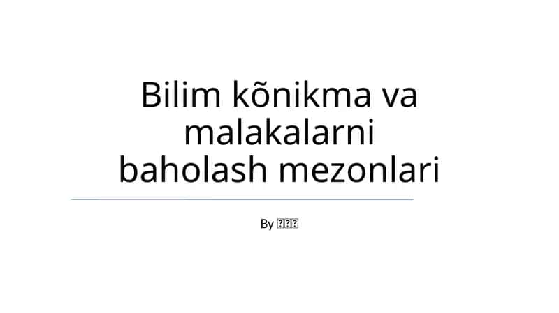 Bilim kõnikma va malakalarni baholash mezonlari