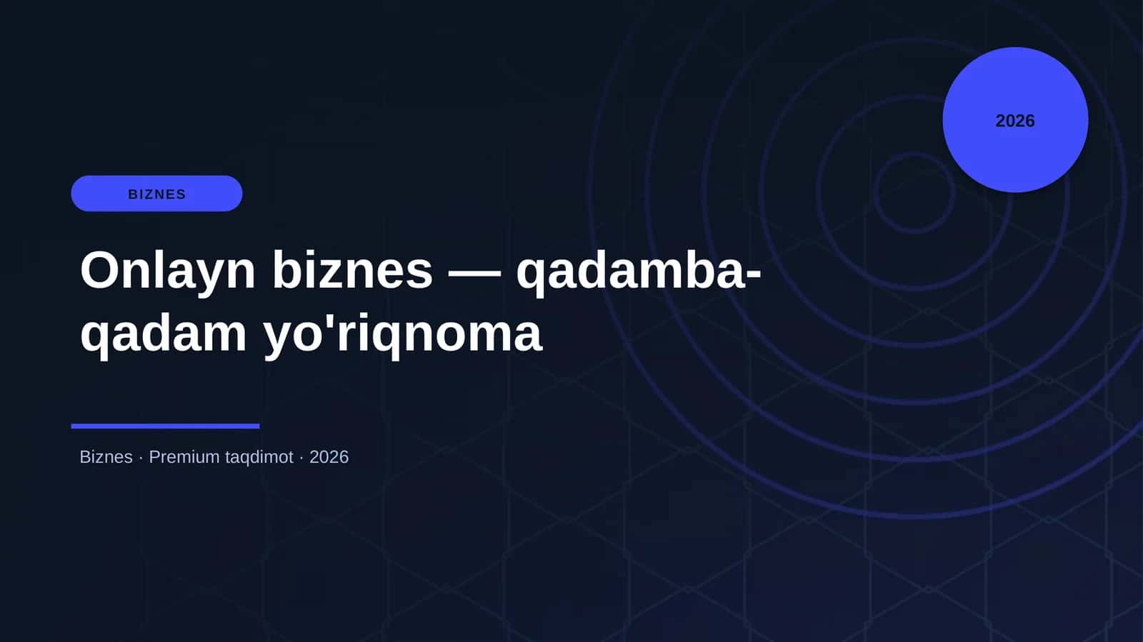 Onlayn biznes — qadamba-qadam yo'riqnoma