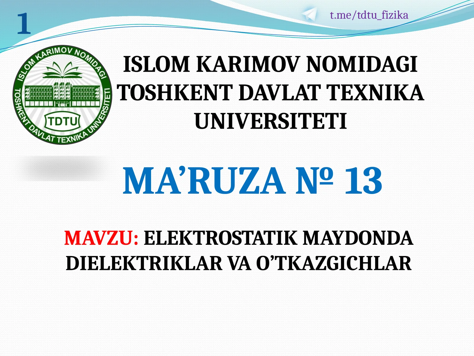 ELEKTROSTATIK MAYDONDA DIELEKTRIKLAR VA O’TKAZGICHLAR