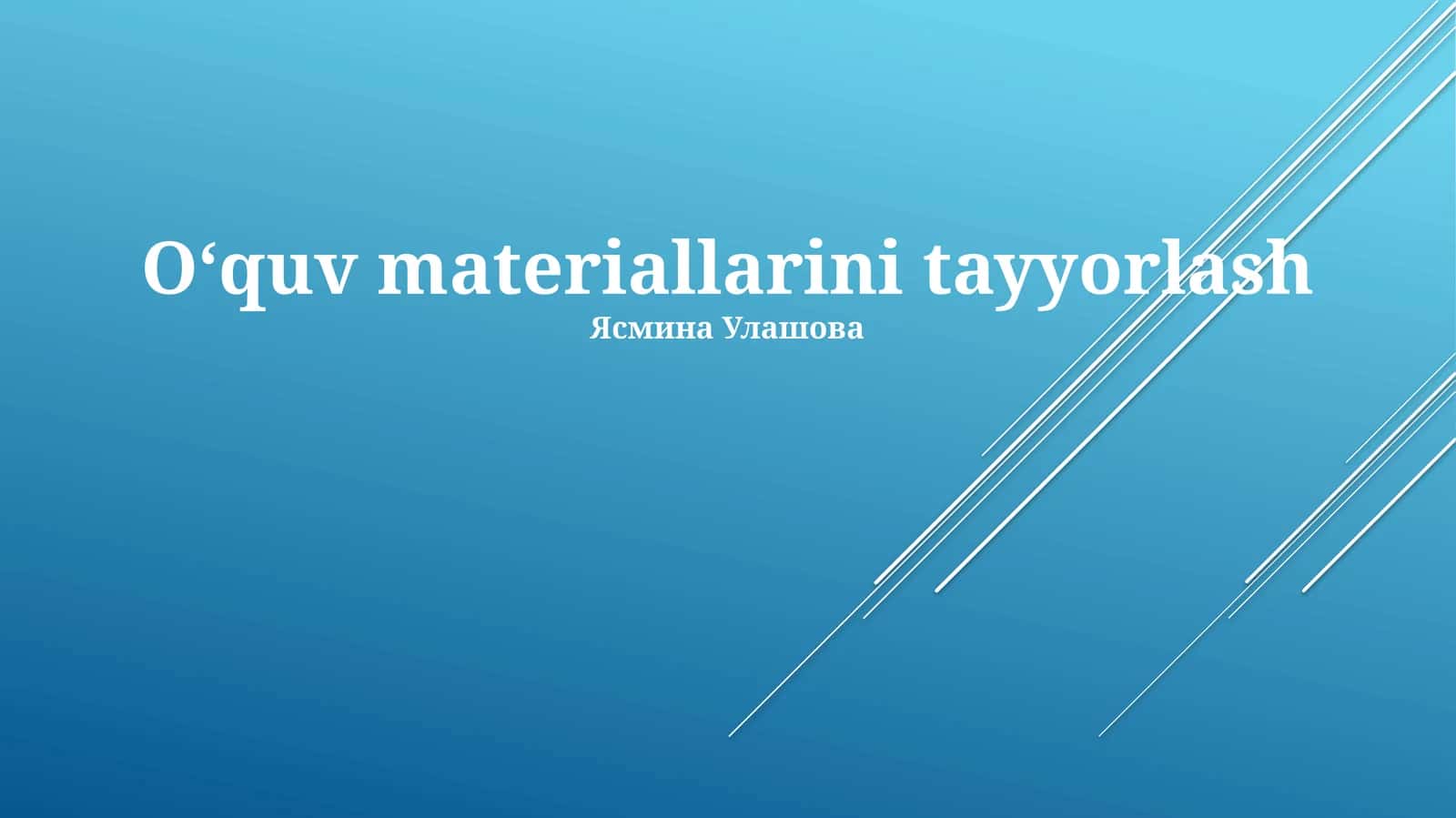 O‘quv materiallarini tayyorlash