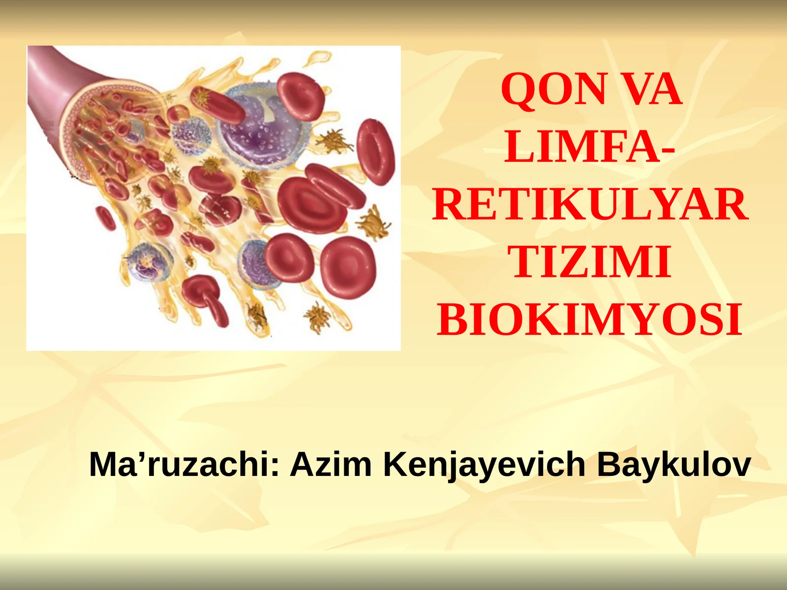 QON VA LIMFA-RETIKULYAR TIZIMI BIOKIMYOSI