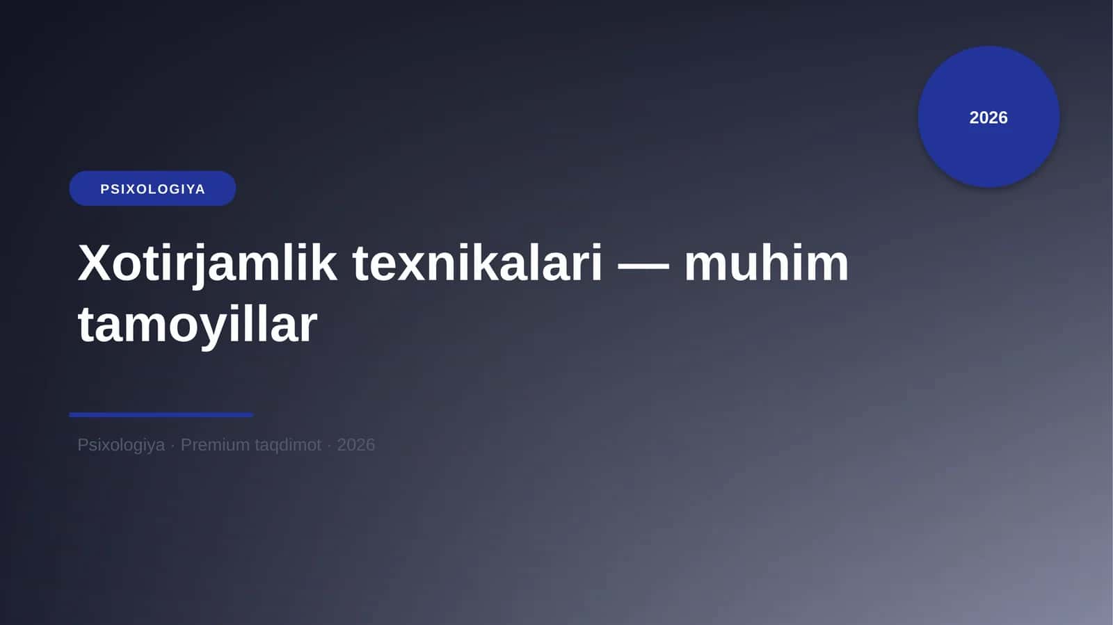 Xotirjamlik texnikalari — muhim tamoyillar