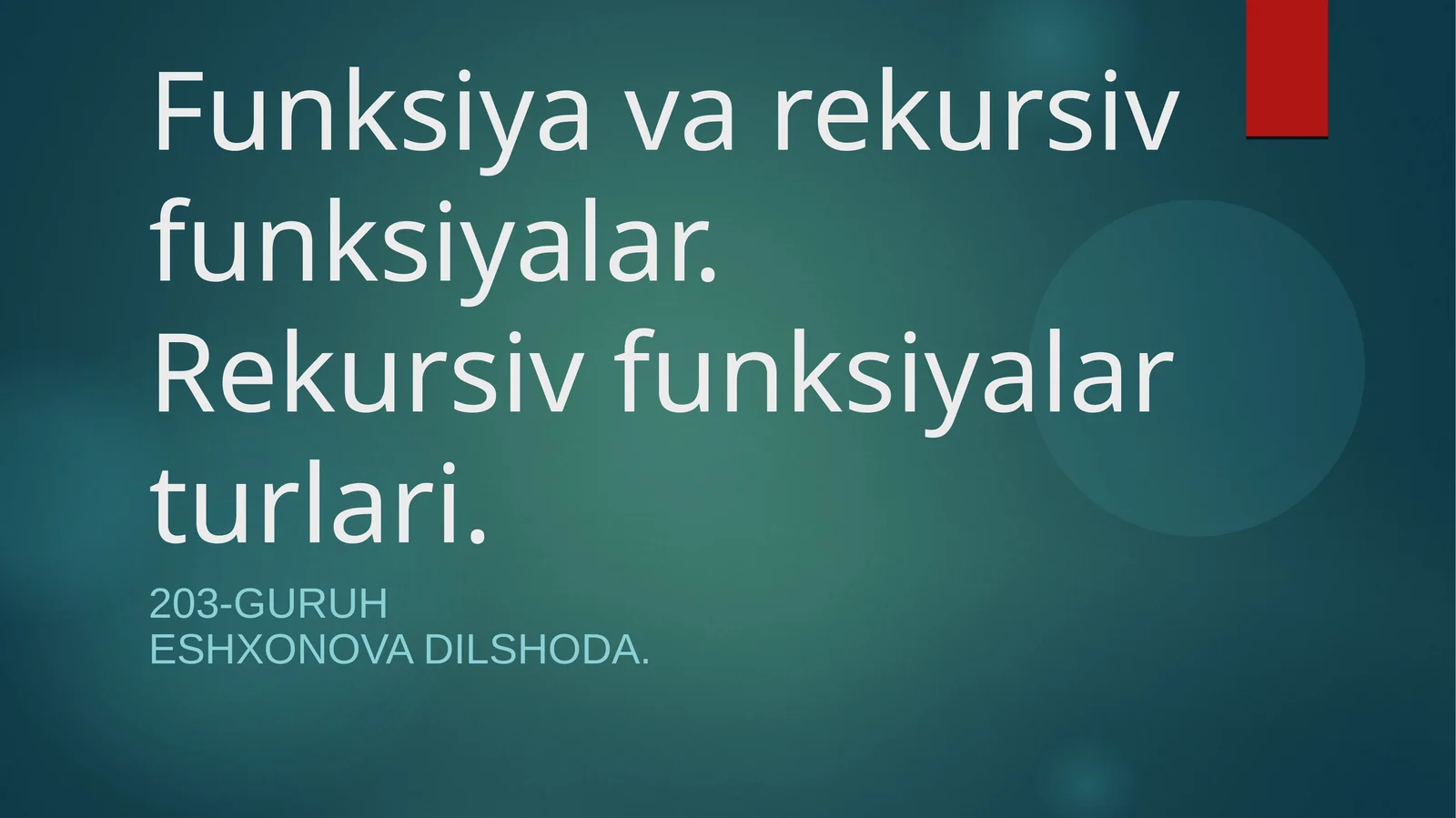 Funksiya va rekursiv funksiyalar. Rekursiv funksiyalar turlari