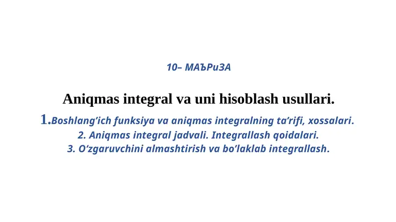 Aniqmas integral va uni hisoblash usullari