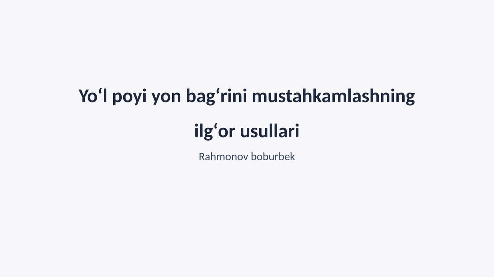 Yoʻl poyi yon bagʻrini mustahkamlashning ilgʻor usullari