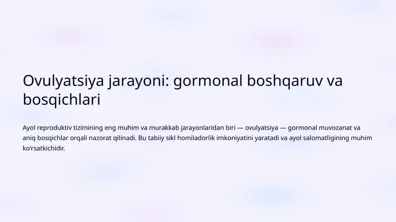 Ovulyatsiya jarayoni: gormonal boshqaruv va bosqichlari