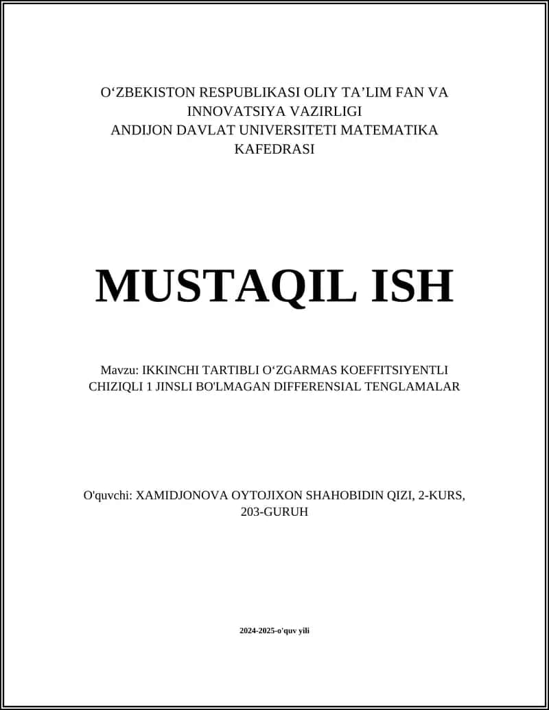 IKKINCHI TARTIBLI O‘ZGARMAS KOEFFITSIYENTLI CHIZIQLI 1 JINSLI BO'LMAGAN DIFFERENSIAL TENGLAMALAR