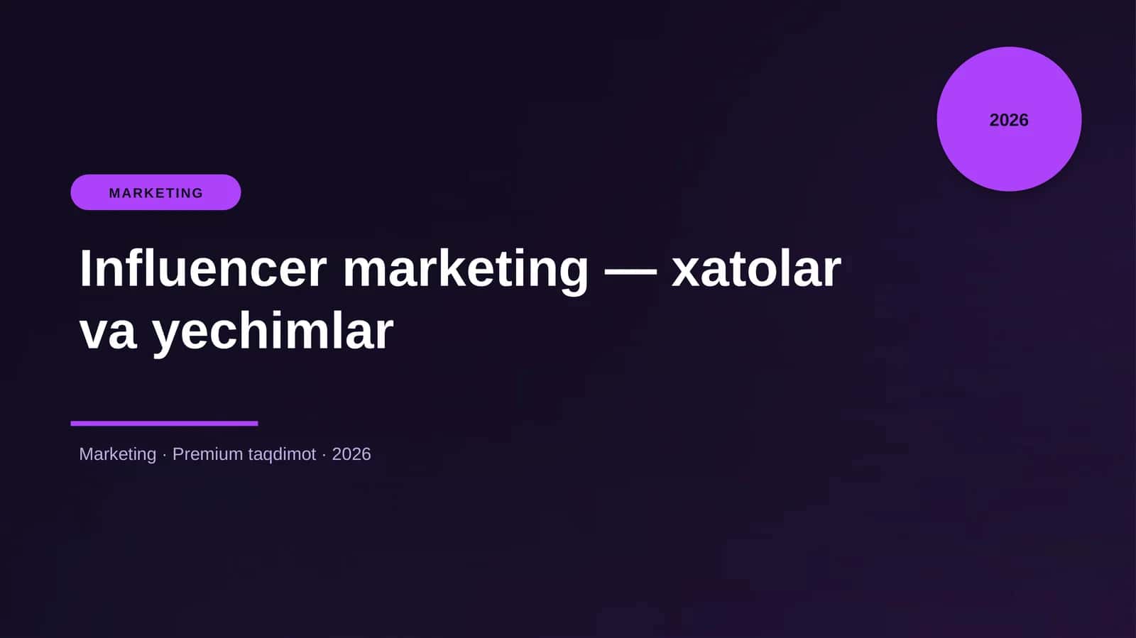 Influencer marketing — xatolar va yechimlar