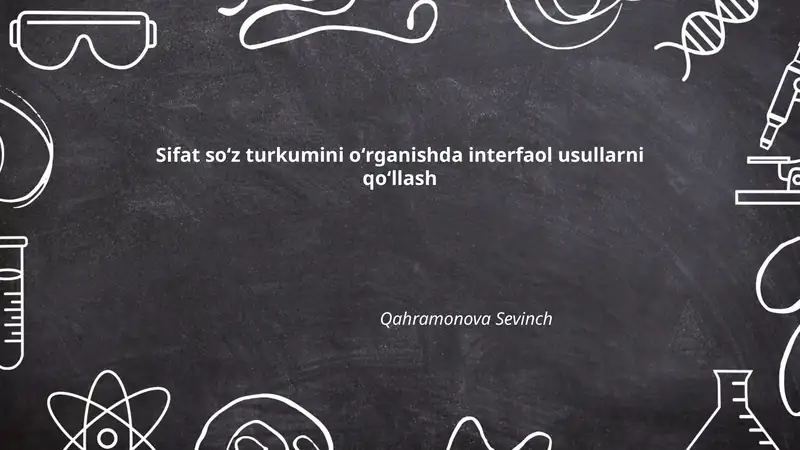 Sifat soʻz turkumini oʻrganishda interfaol usullarni qoʻllash