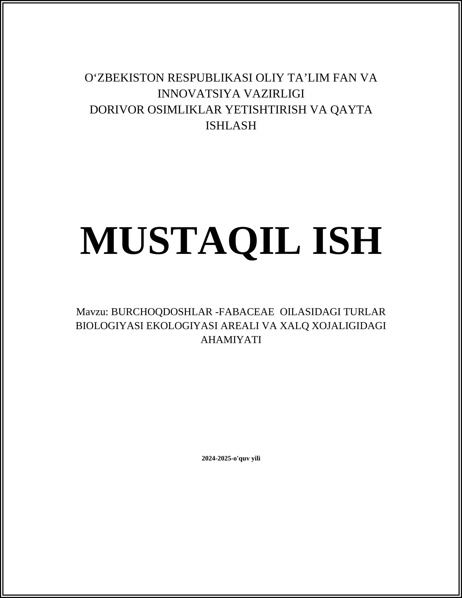 BURCHOQDOSHLAR - FABACEAE OILASIDAGI TURLAR BIOLOGIYASI EKOLOGIYASI AREALI VA XALQ XOJALIGIDAGI AHAMIYATI