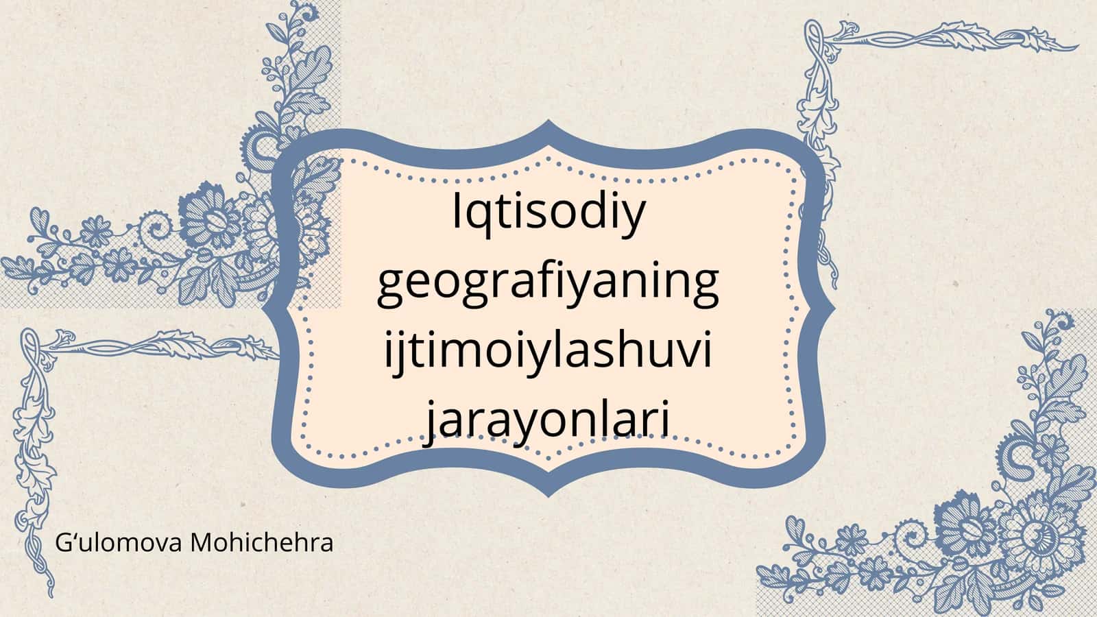 Iqtisodiy geografiyaning ijtimoiylashuvi jarayonlari