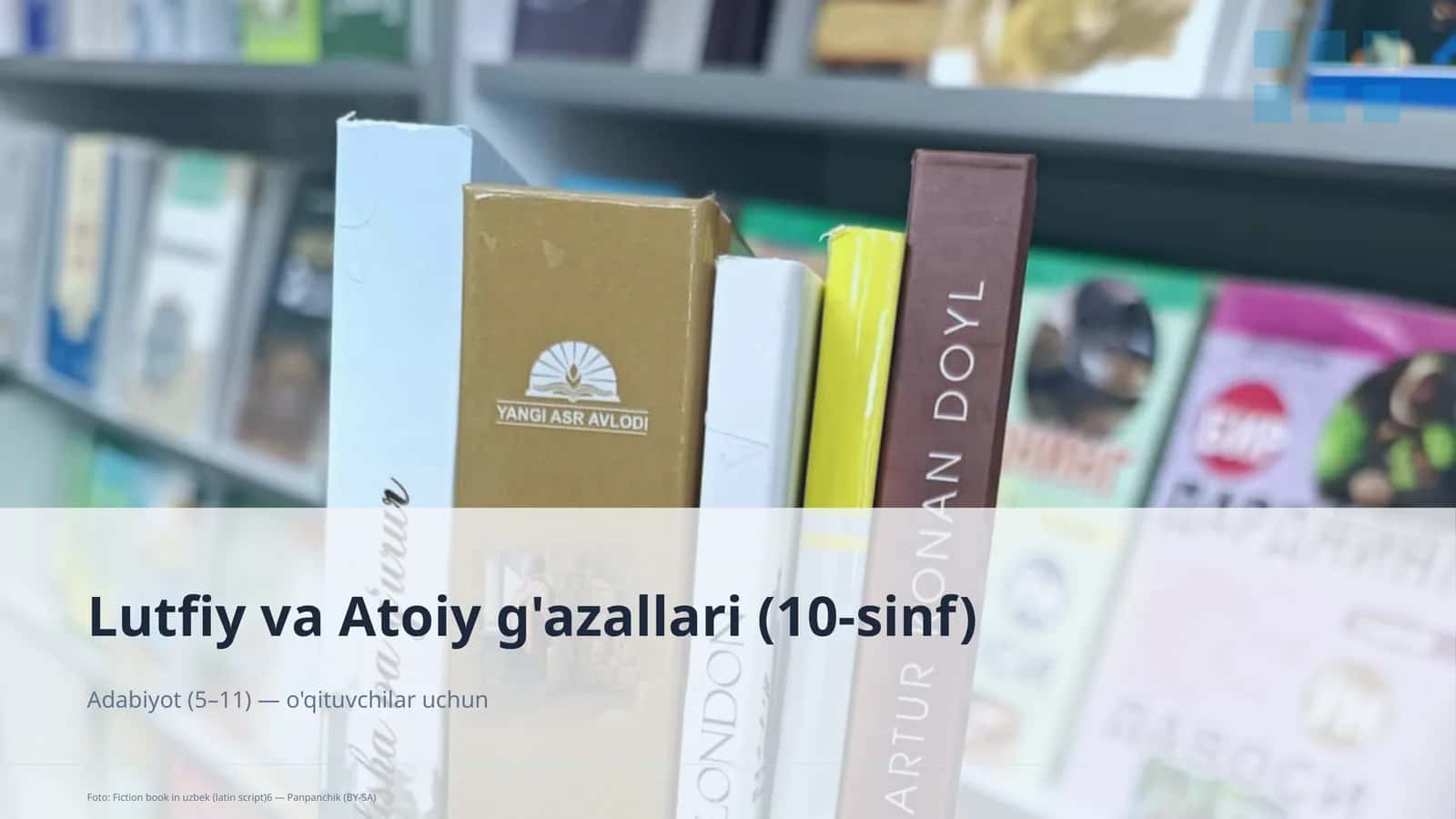Lutfiy va Atoiy g'azallari (10-sinf)