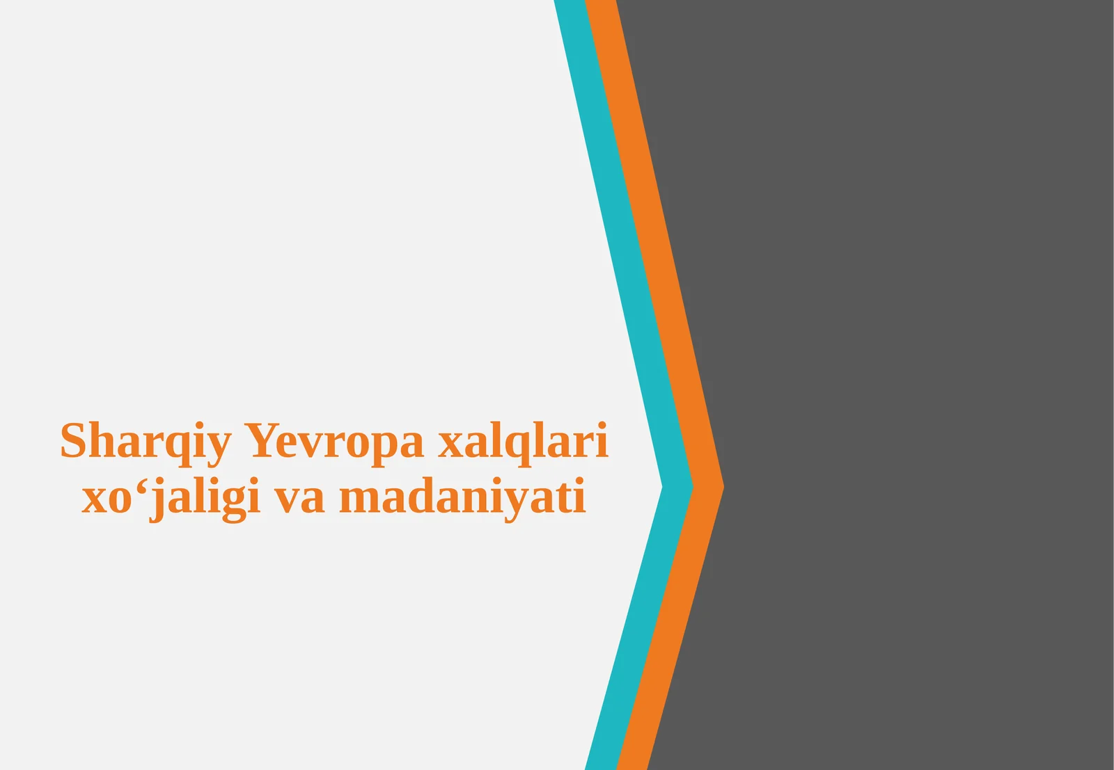 Sharqiy Yevropa xalqlari ixo'jaligi va madaniyati