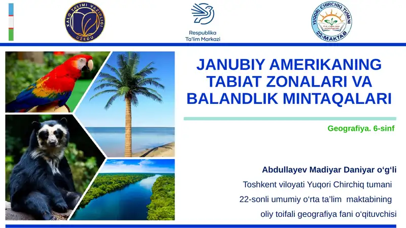JANUBIY AMERIKANING TABIAT ZONALARI VA BALANDLIK MINTAQALARI
