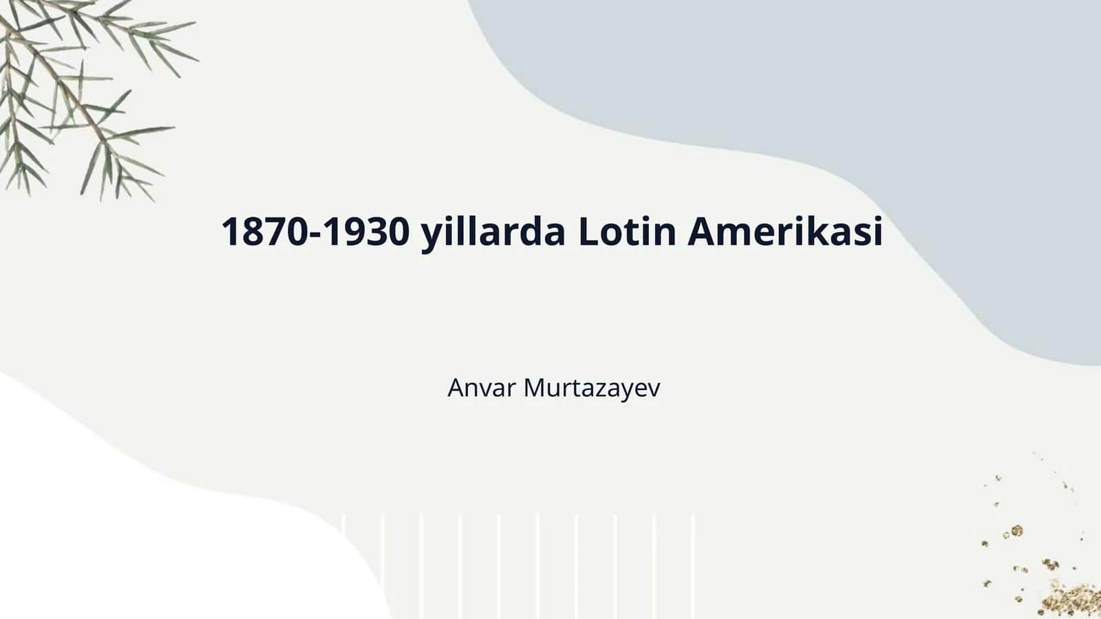 1870-1930 yillarda Lotin Amerikasi