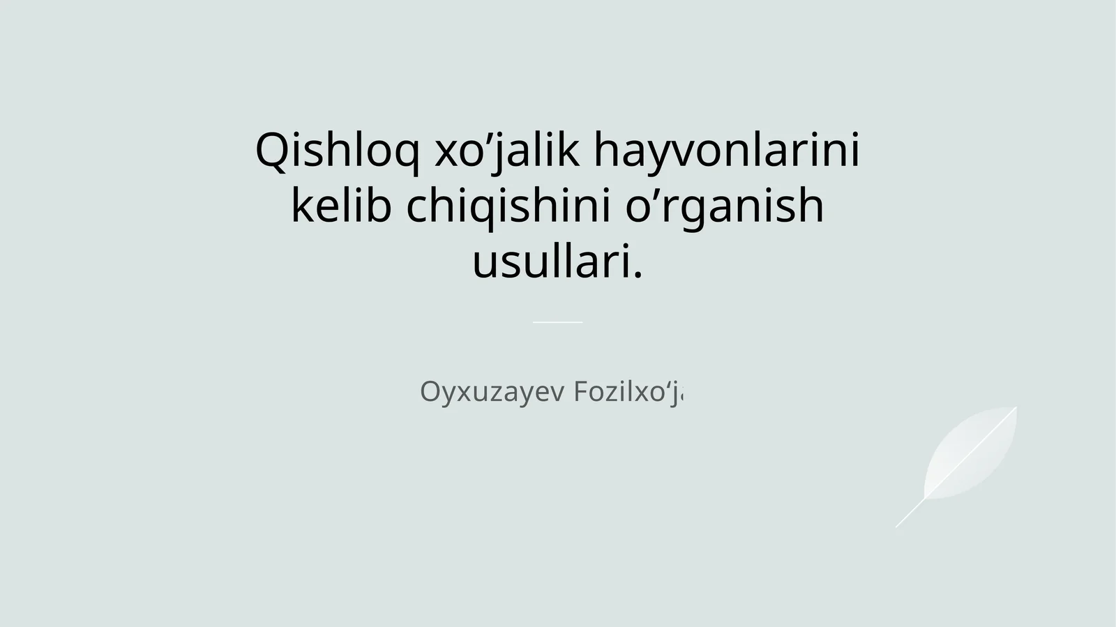 Qishloq xoʼjalik hayvonlarini kelib chiqishini oʼrganish usullari