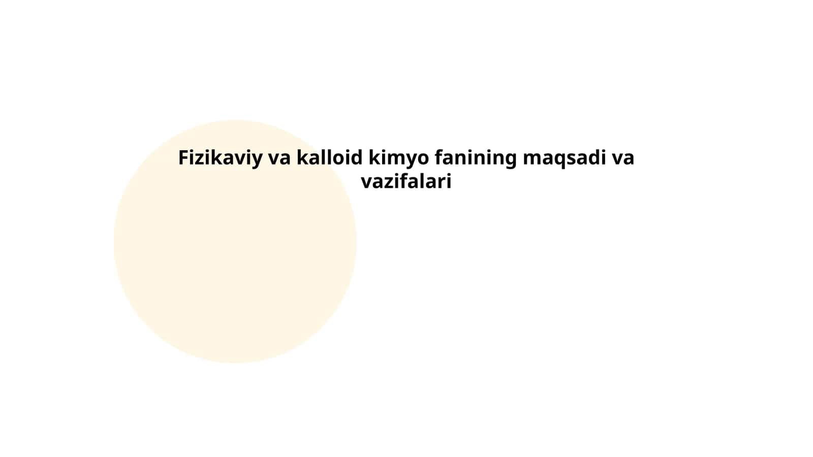 Fizikaviy va kalloid kimyo fanining maqsadi va vazifalari