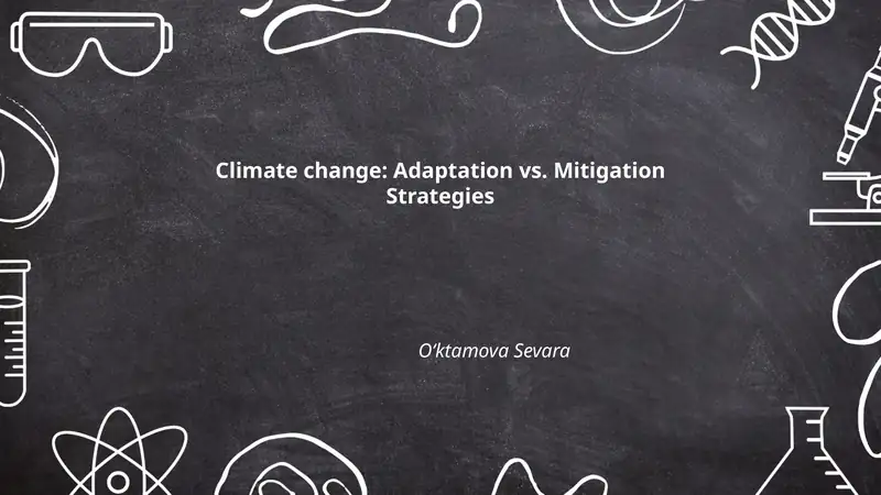 Climate Change: Adaptation vs. Mitigation Strategies