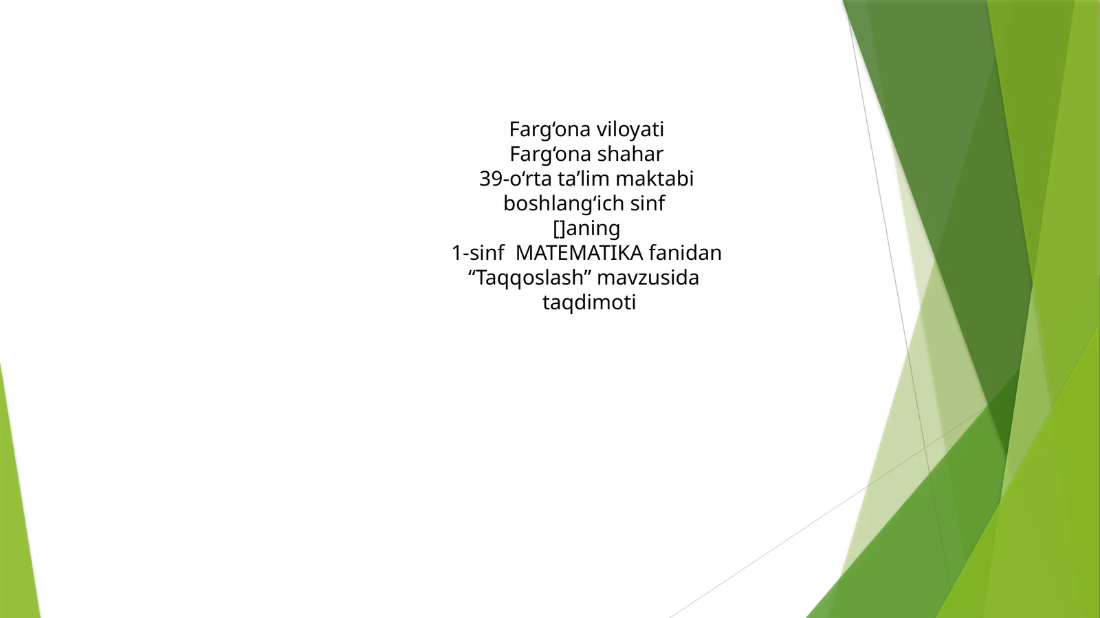 1-sinf MATEMATIKA fanidan “Taqqoslash” mavzusida taqdimoti