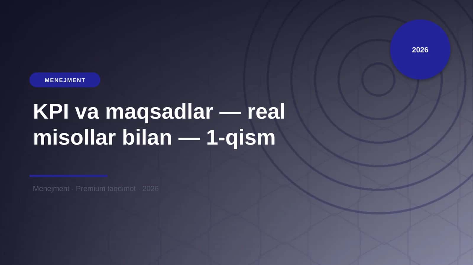 KPI va maqsadlar — real misollar bilan — 1-qism