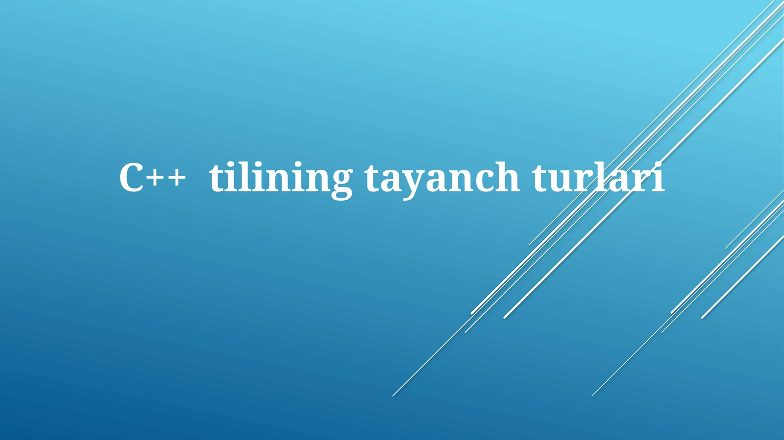C++ tilining tayanch turlari
