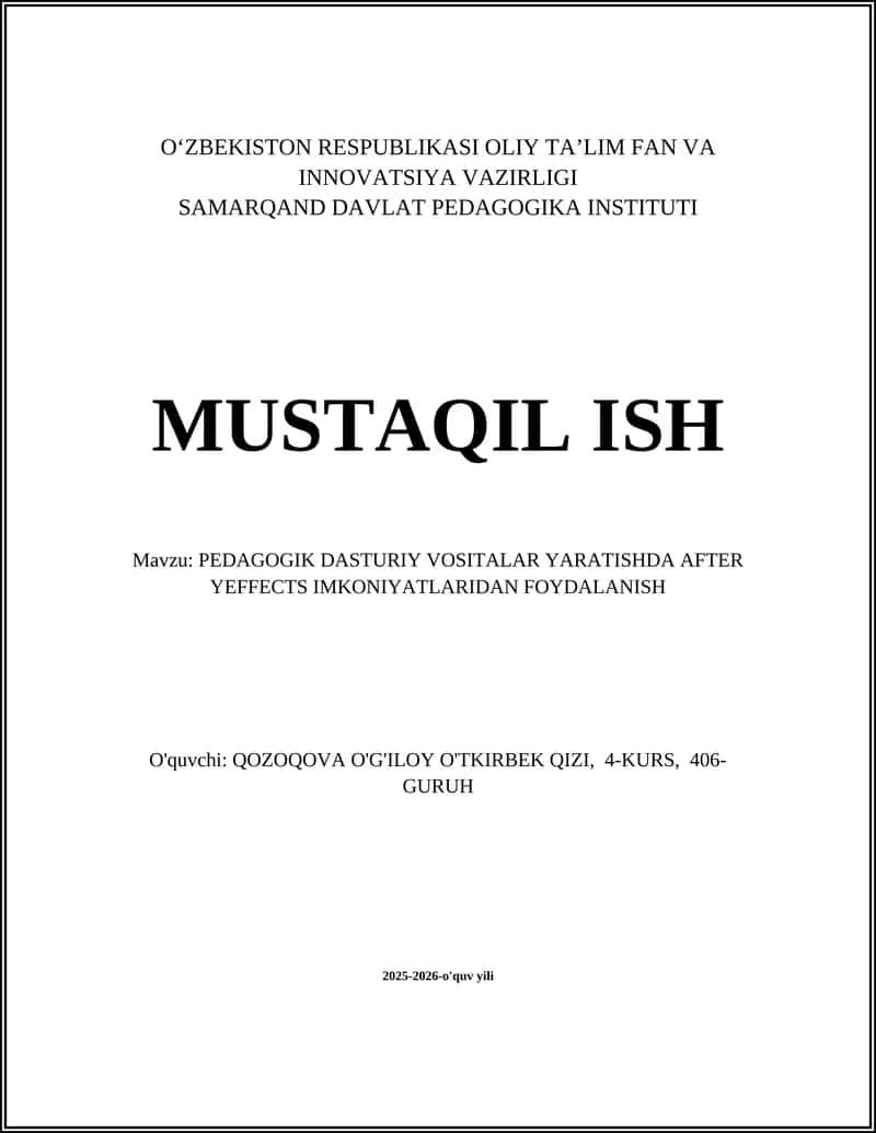 PEDAGOGIK DASTURIY VOSITALAR YARATISHDA AFTER YEFFECTS IMKONIYATLARIDAN FOYDALANISH