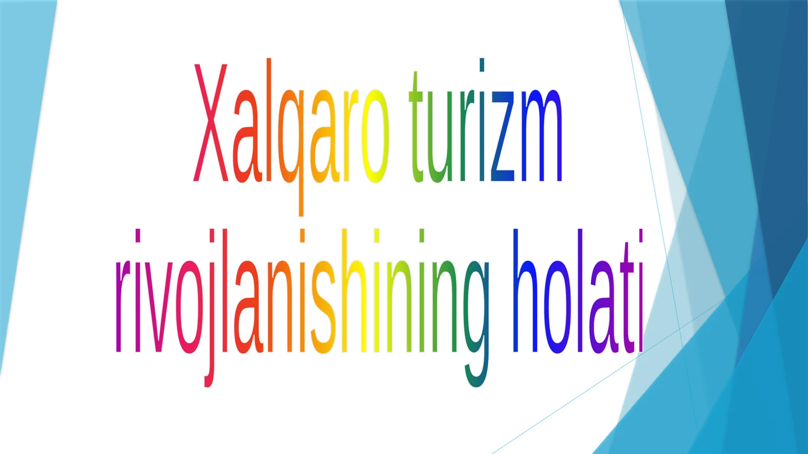 Xalqaro turizm rivojlanishining holati