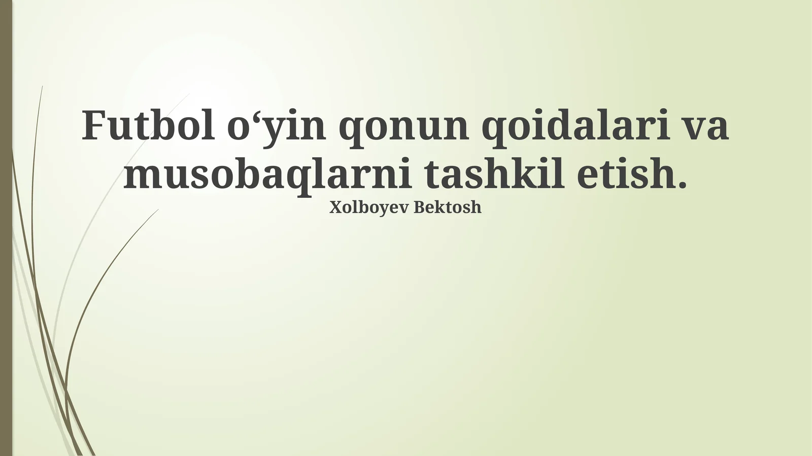 Futbol o‘yin qonun qoidalari va musobaqlarni tashkil etish