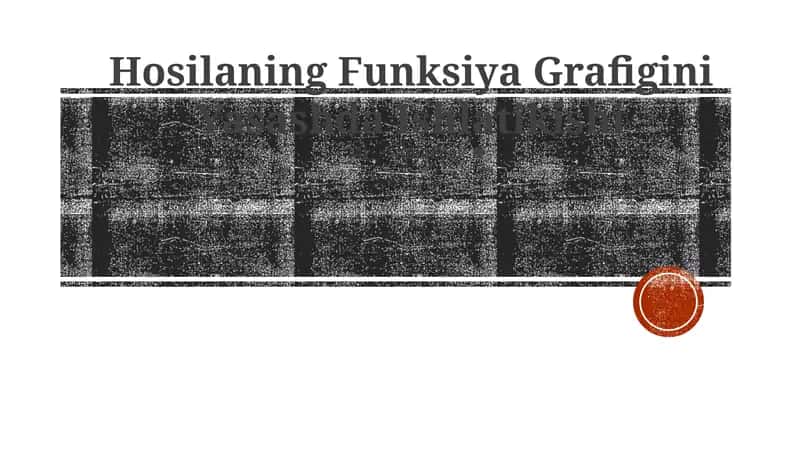 Hosilaning Funksiya Grafigini Yasashda Ishlatikishi
