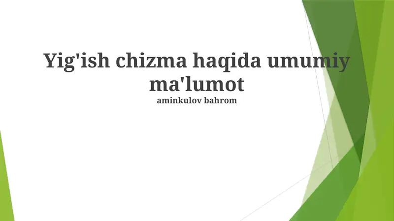 Yig'ish Chizmalari haqida Umumiy Ma'lumot