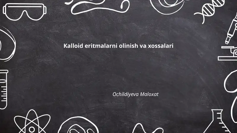Kalloid eritmalarni olinish va xossalari