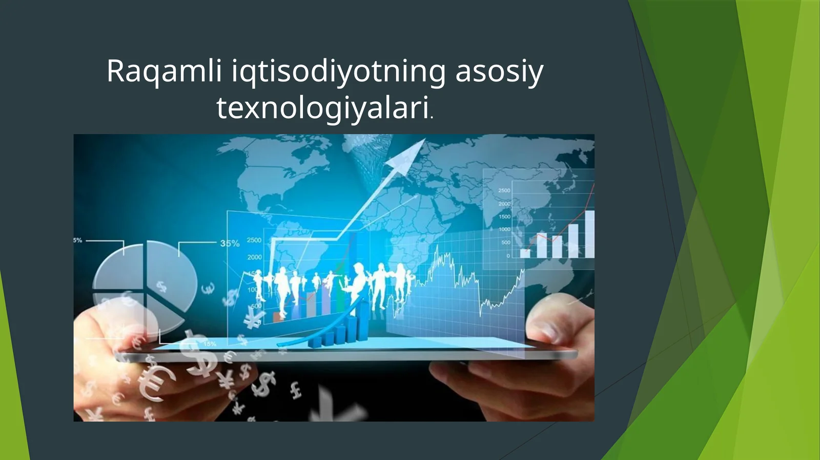 Raqamli iqtisodiyotning asosiy texnologiyalari