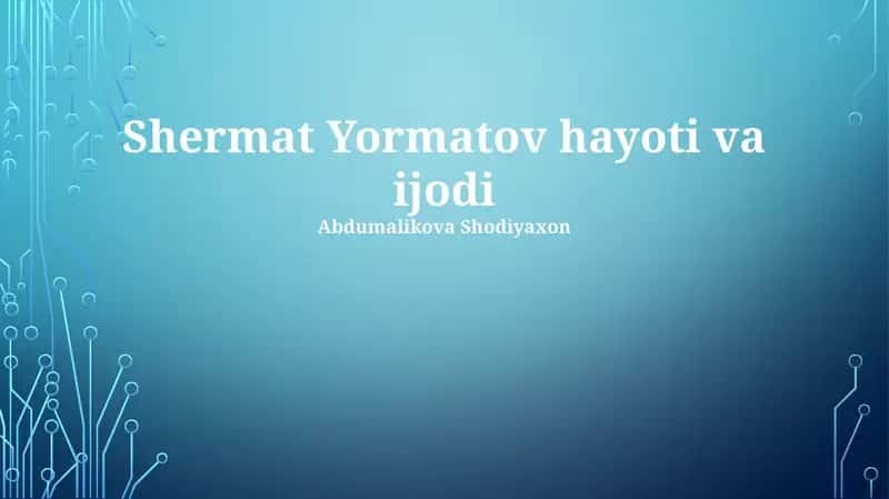 Shermat Yormatov hayoti va ijodi