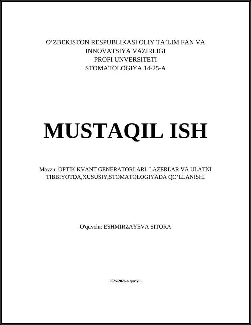 OPTIK KVANT GENERATORLARI. LAZERLAR VA ULATNI TIBBIYOTDA,XUSUSIY,STOMATOLOGIYADA QO’LLANISHI