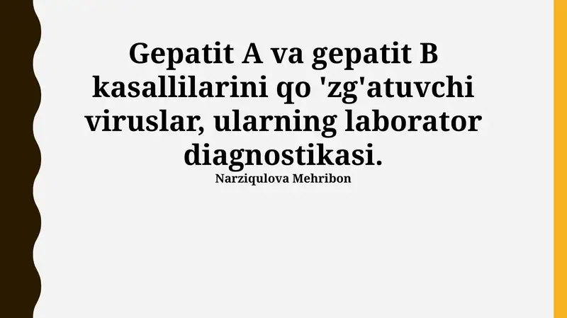 Gepatit A va B viruslari: Etiologiya, Epidemiologiya va Klinik ko'rinishlar