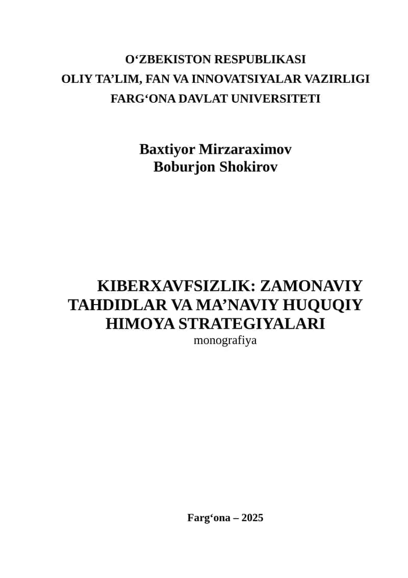 Kiberxavfsizlik: zamonaviy tahdidlar va ma’naviy huquqiy himoya strategiyalari