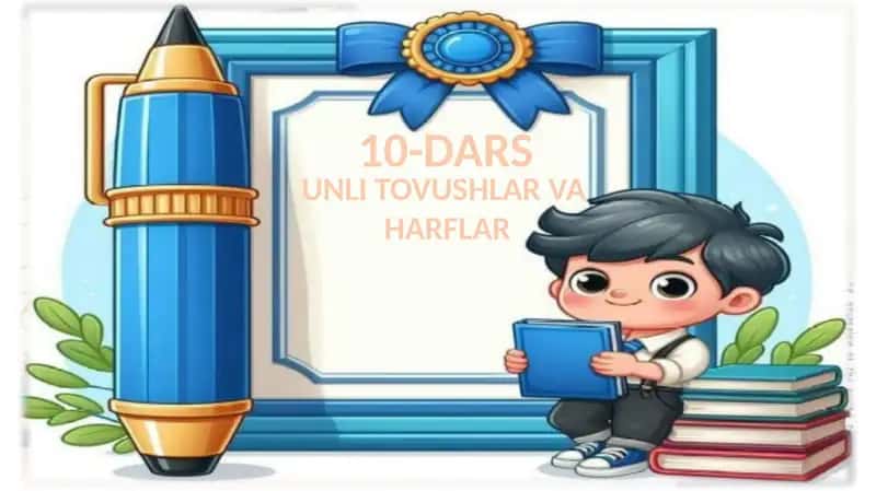 UNLI TOVUSHLAR VA HARFLAR