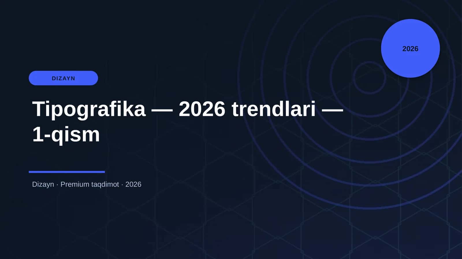 Tipografika — 2026 trendlari — 1-qism