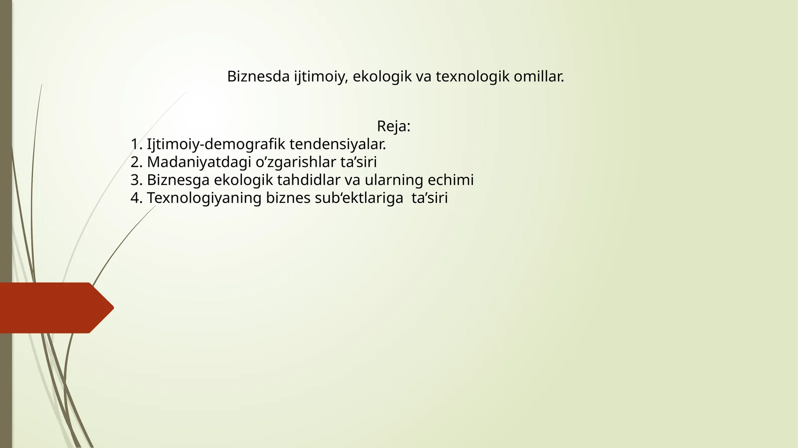 Ijtimoiy, ekologik va texnologik omillar
