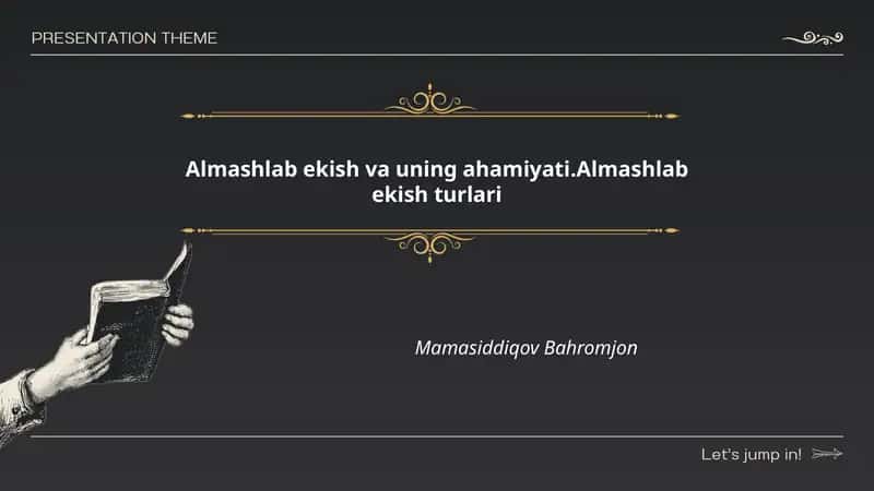 Almashlab ekish va uning ahamiyati.Almashlab ekish turlari
