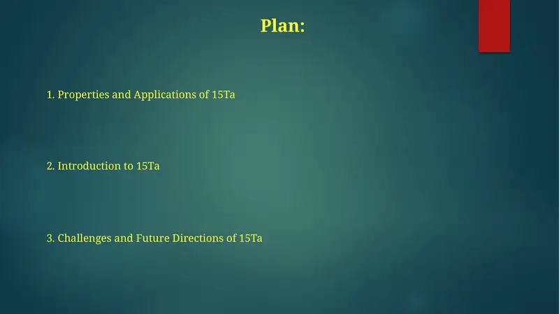 Properties and Applications of 15Ta