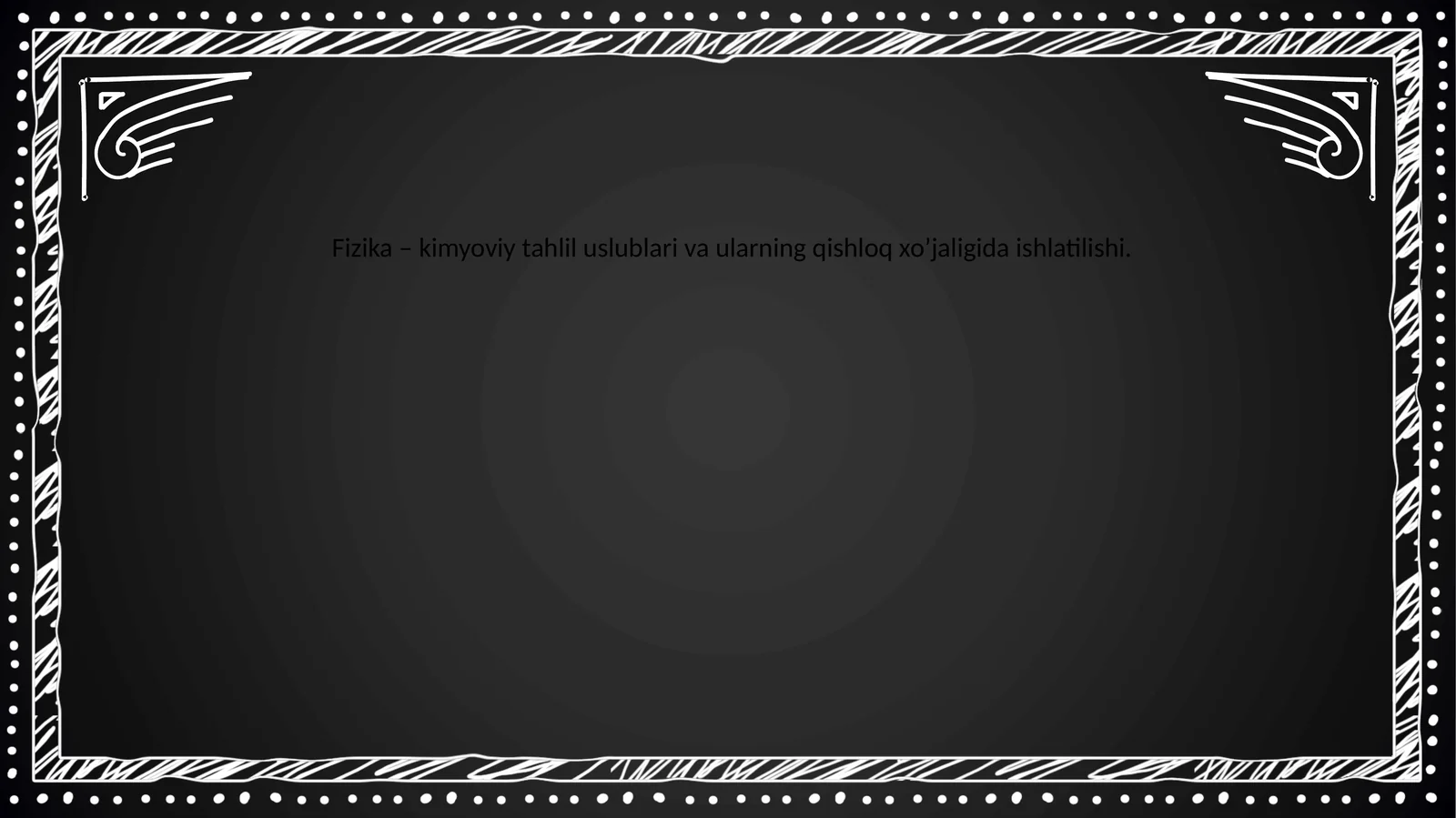Fizika – kimyoviy tahlil uslublari va ularning qishloq xo’jaligida ishlatilishi