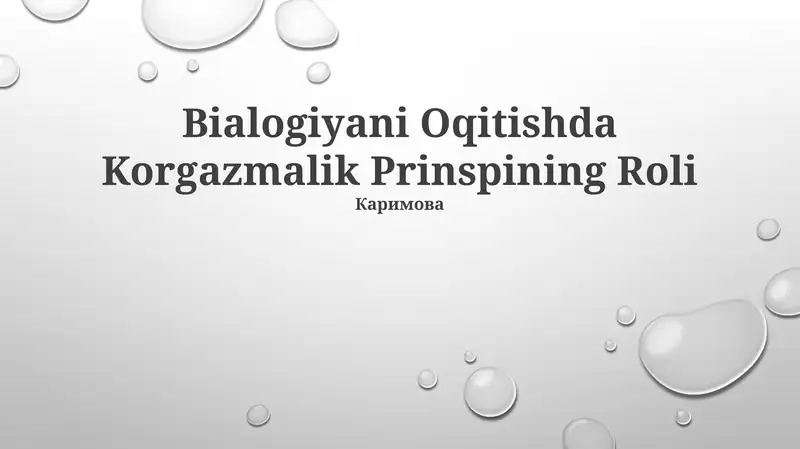 Bialogiyani Oqitishda Korgazmalik Prinspining Roli
