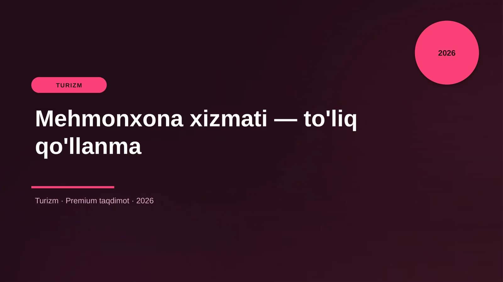 Mehmonxona xizmati — to'liq qo'llanma