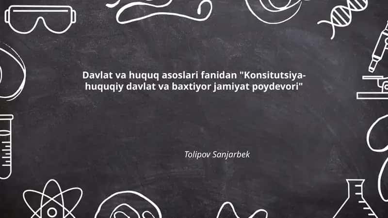 Konstitutsiya-huquqiy davlat va baxtiyor jamiyat poydevori