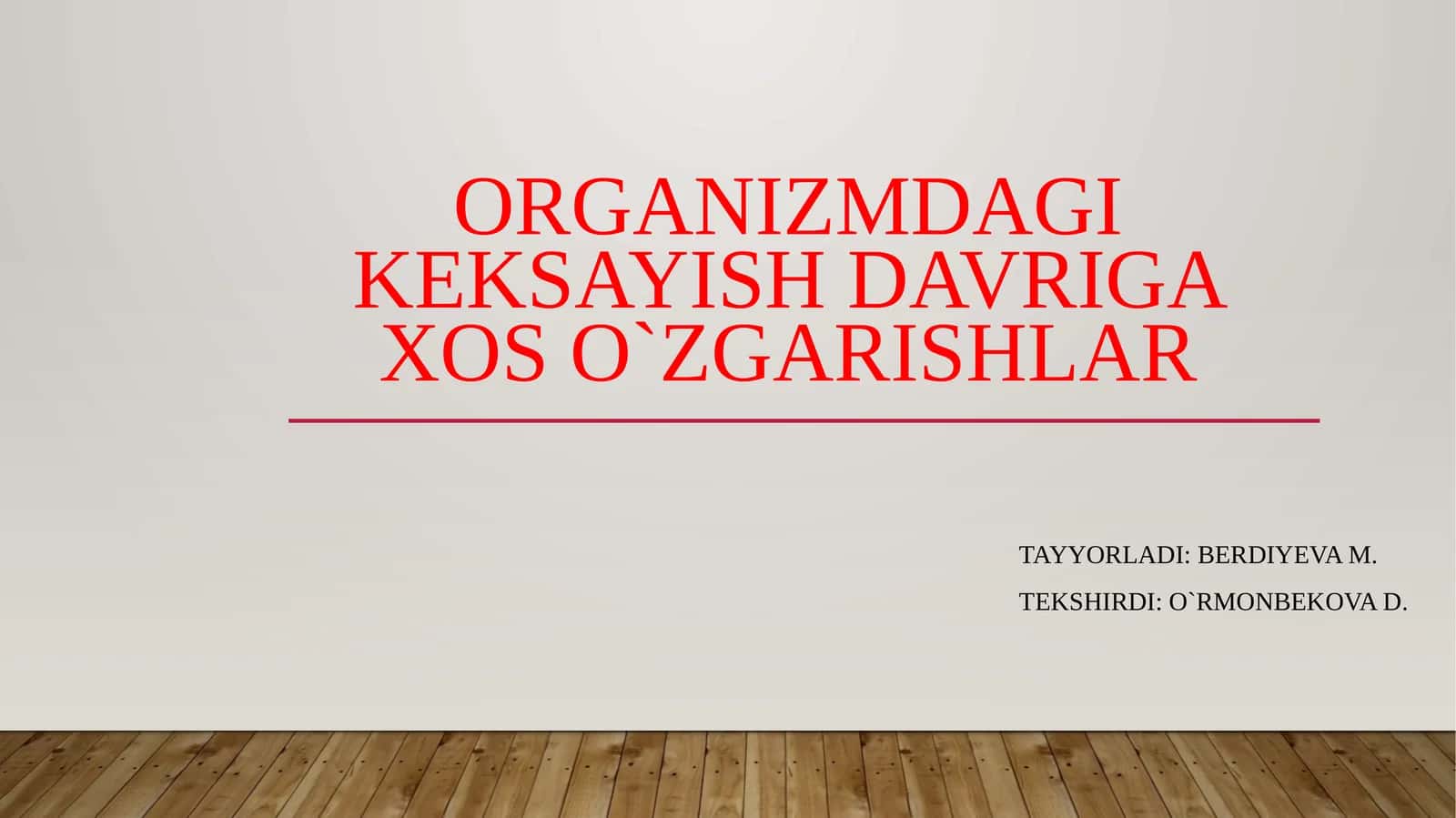 Organizmdagi keksayish davriga xoso`zgarishlar