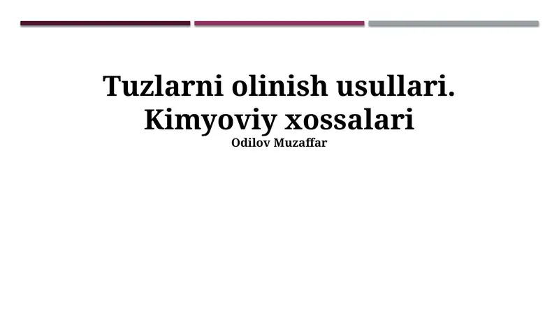 Tuzlarni olinish usullari. Kimyoviy xossalari